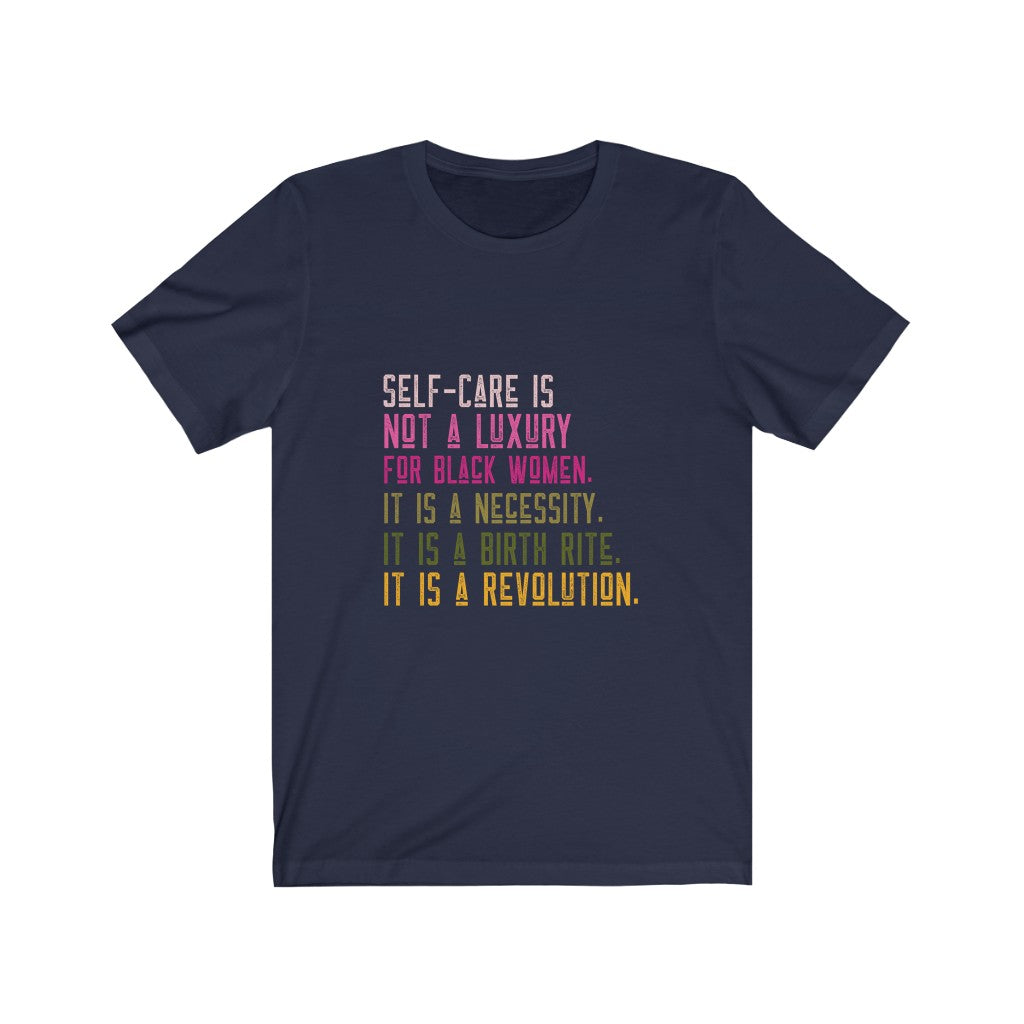 The Self Care is Revolutionary Tee