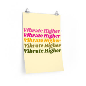 The Vibrate Higher posters