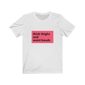 The Thick Thighs Tee
