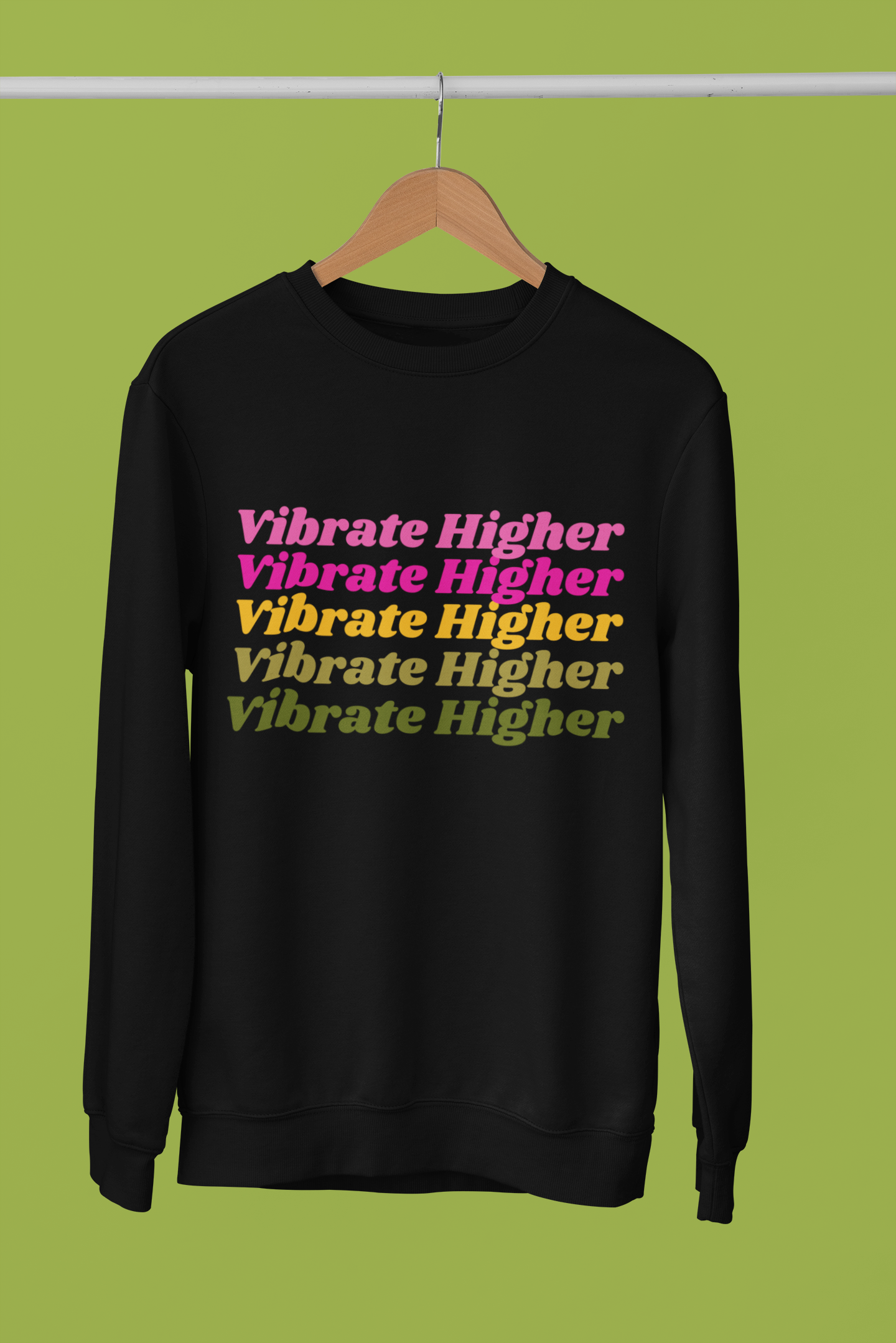 The Vibrate Higher Sweatshirt