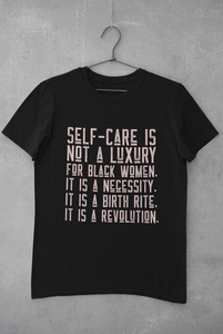 The Self Care is not a Luxury Tee