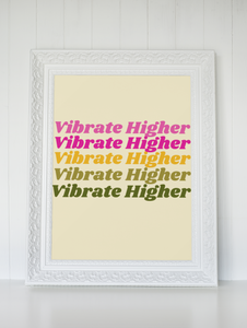 The Vibrate Higher posters
